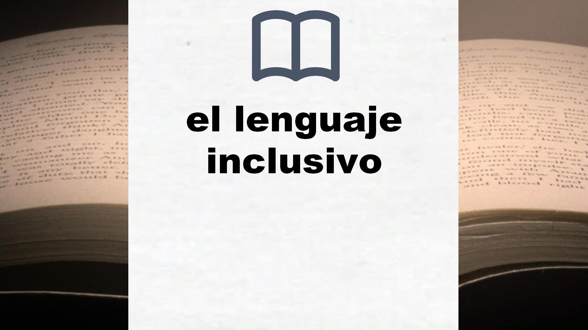 Libros sobre el lenguaje inclusivo