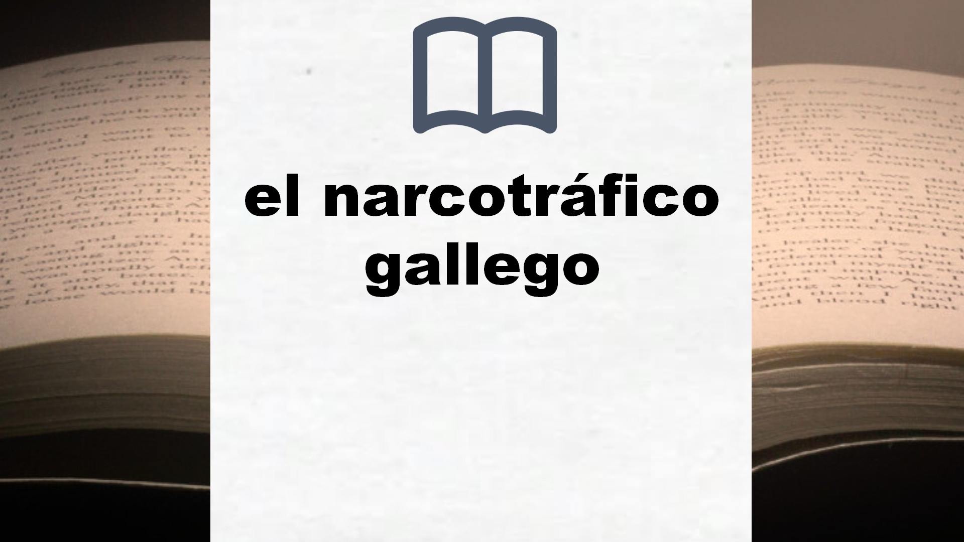 Libros sobre el narcotráfico gallego