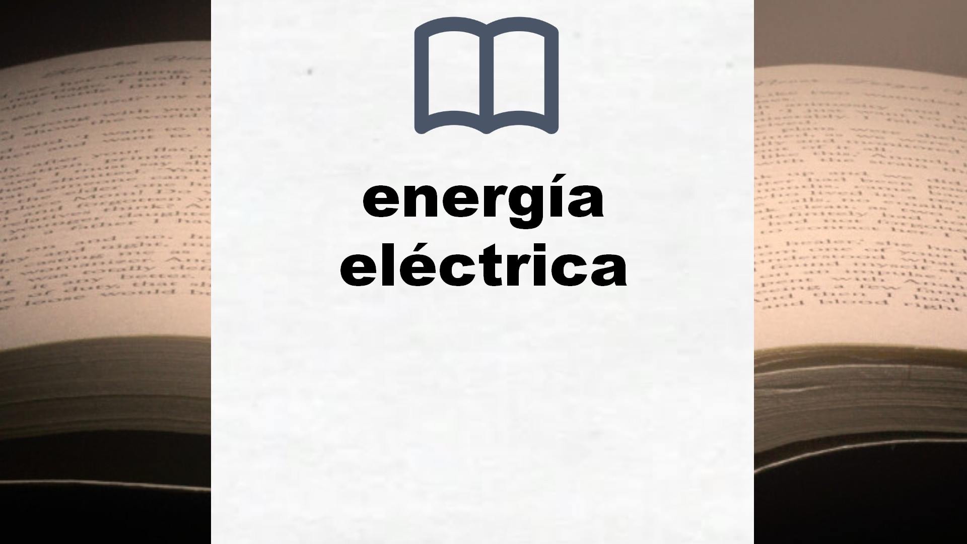 Libros sobre energía eléctrica