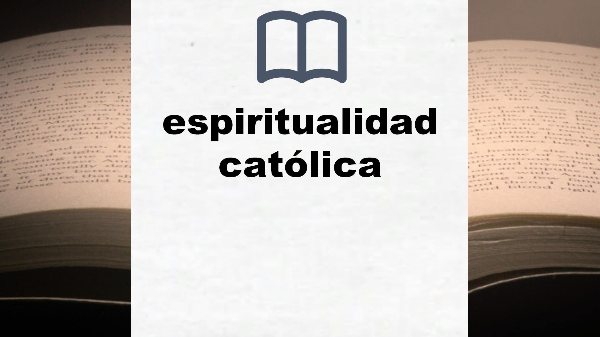 Libros sobre espiritualidad católica