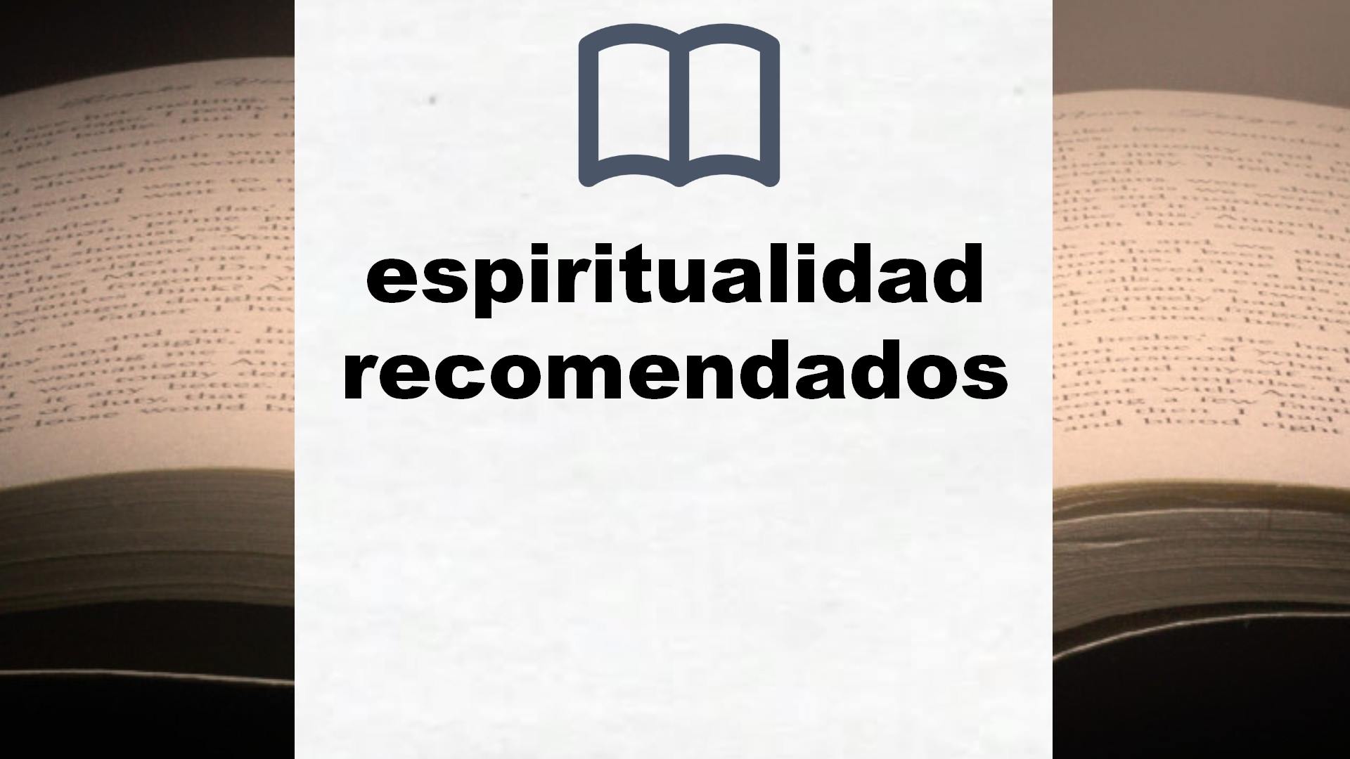Libros sobre espiritualidad recomendados