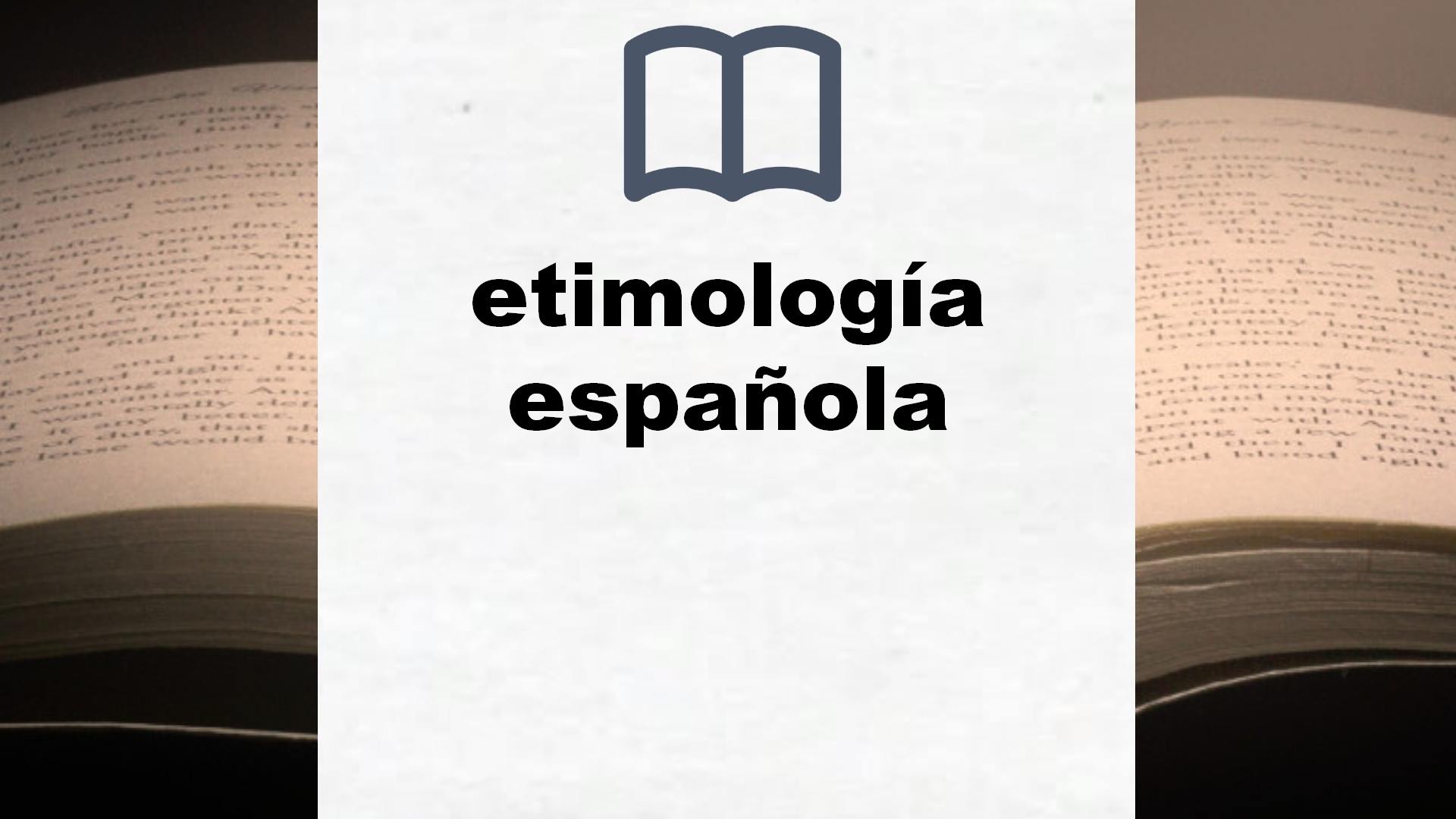 Libros sobre etimología española