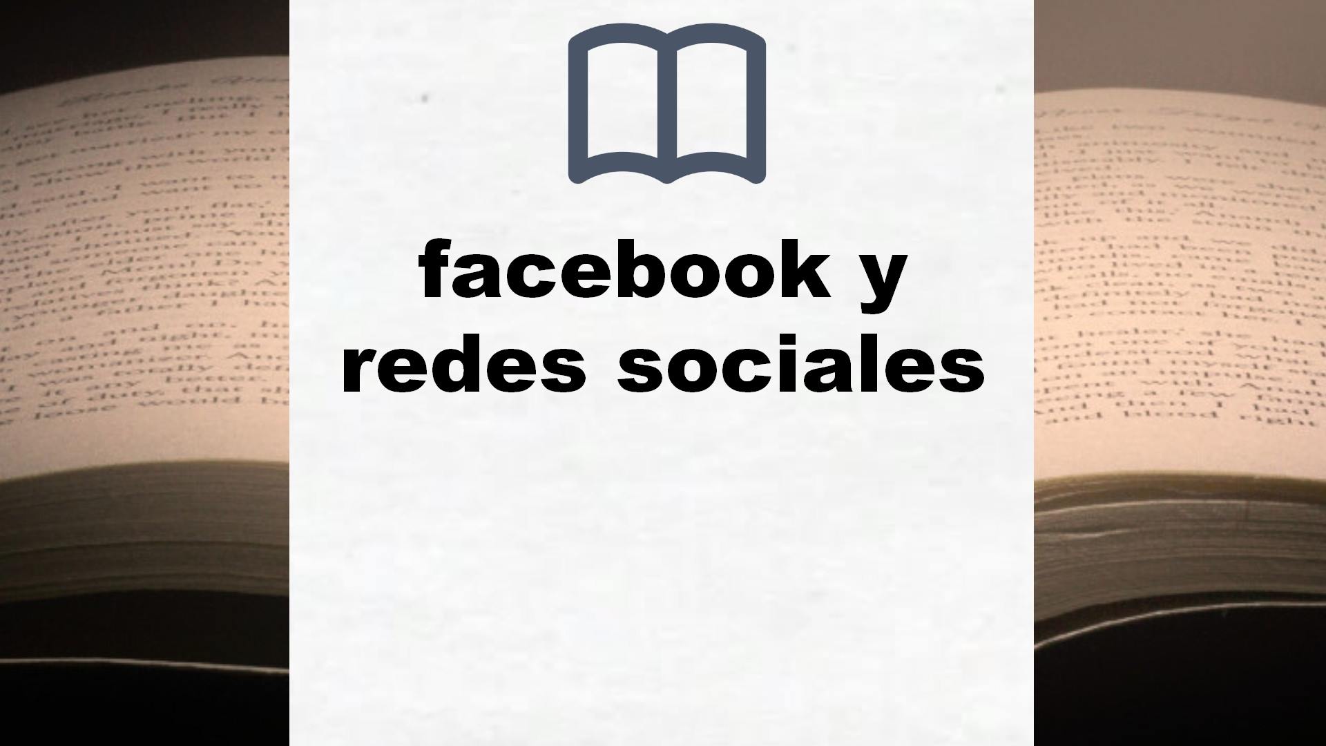 Libros sobre facebook y redes sociales