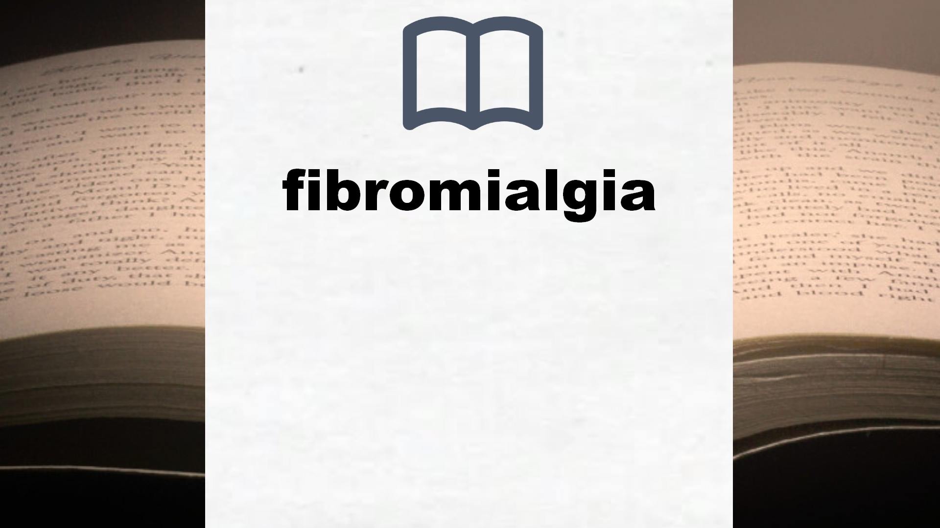 Libros sobre fibromialgia