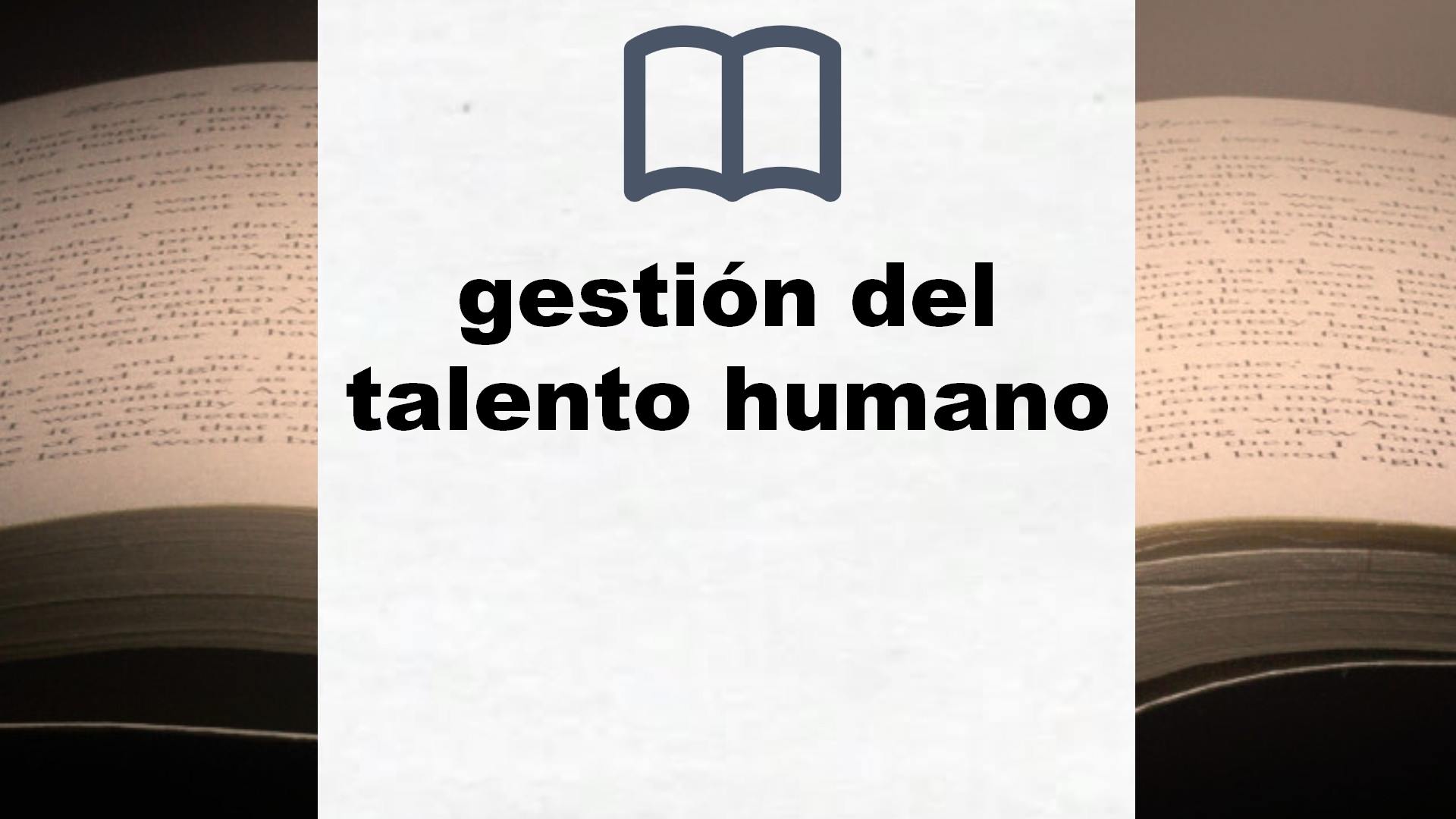Libros sobre gestión del talento humano