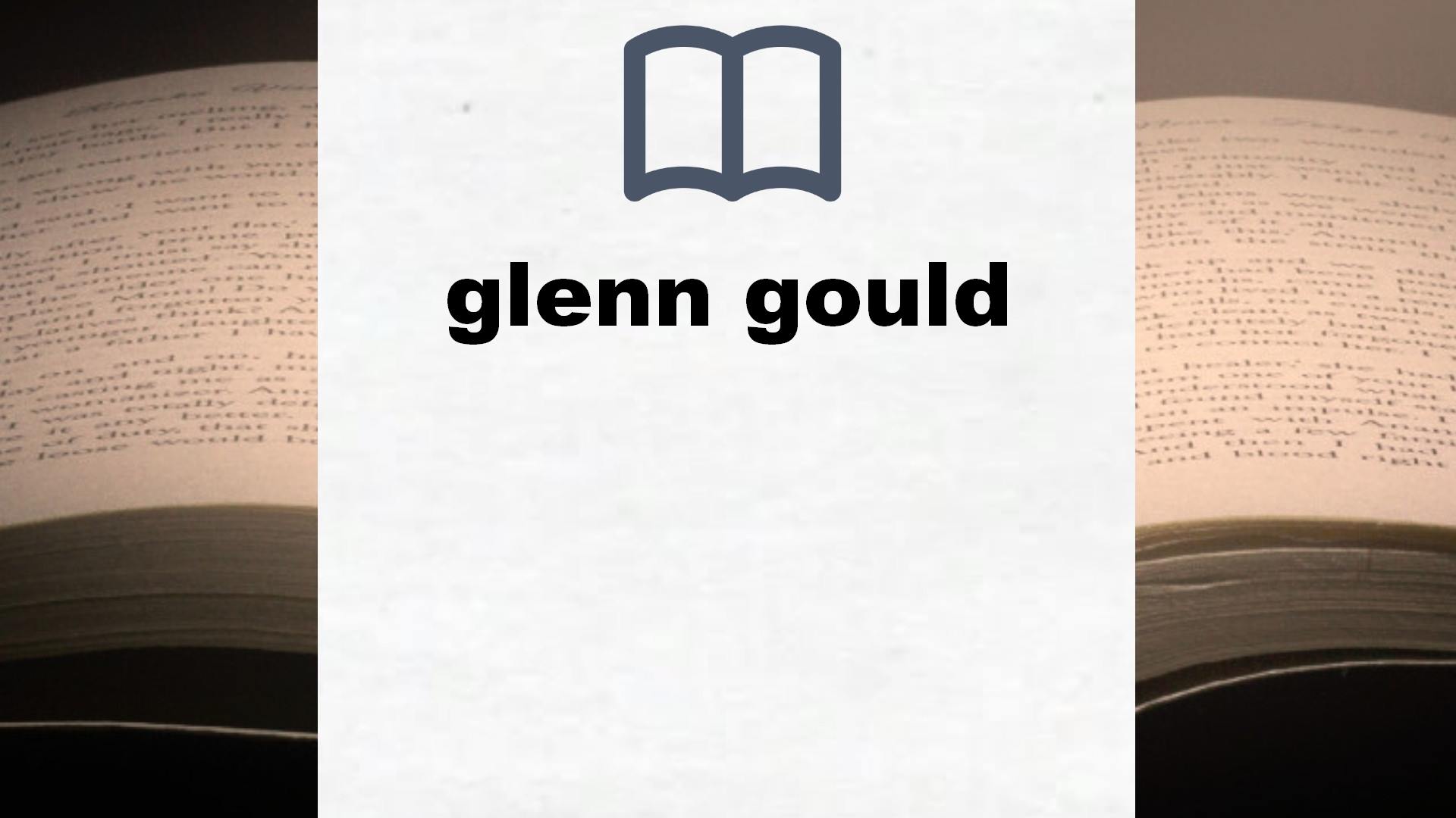 Libros sobre glenn gould
