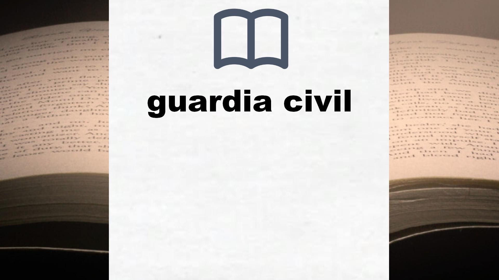Libros sobre guardia civil