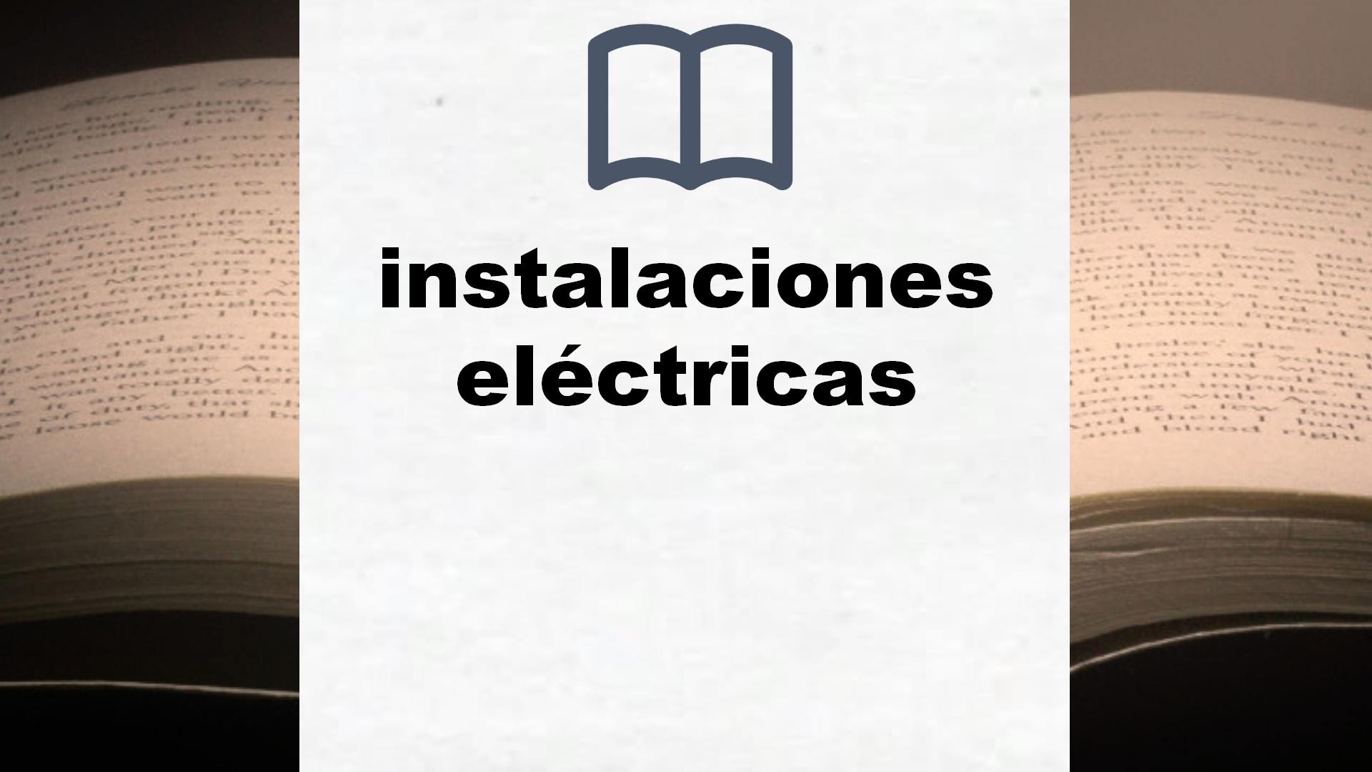 Libros sobre instalaciones eléctricas