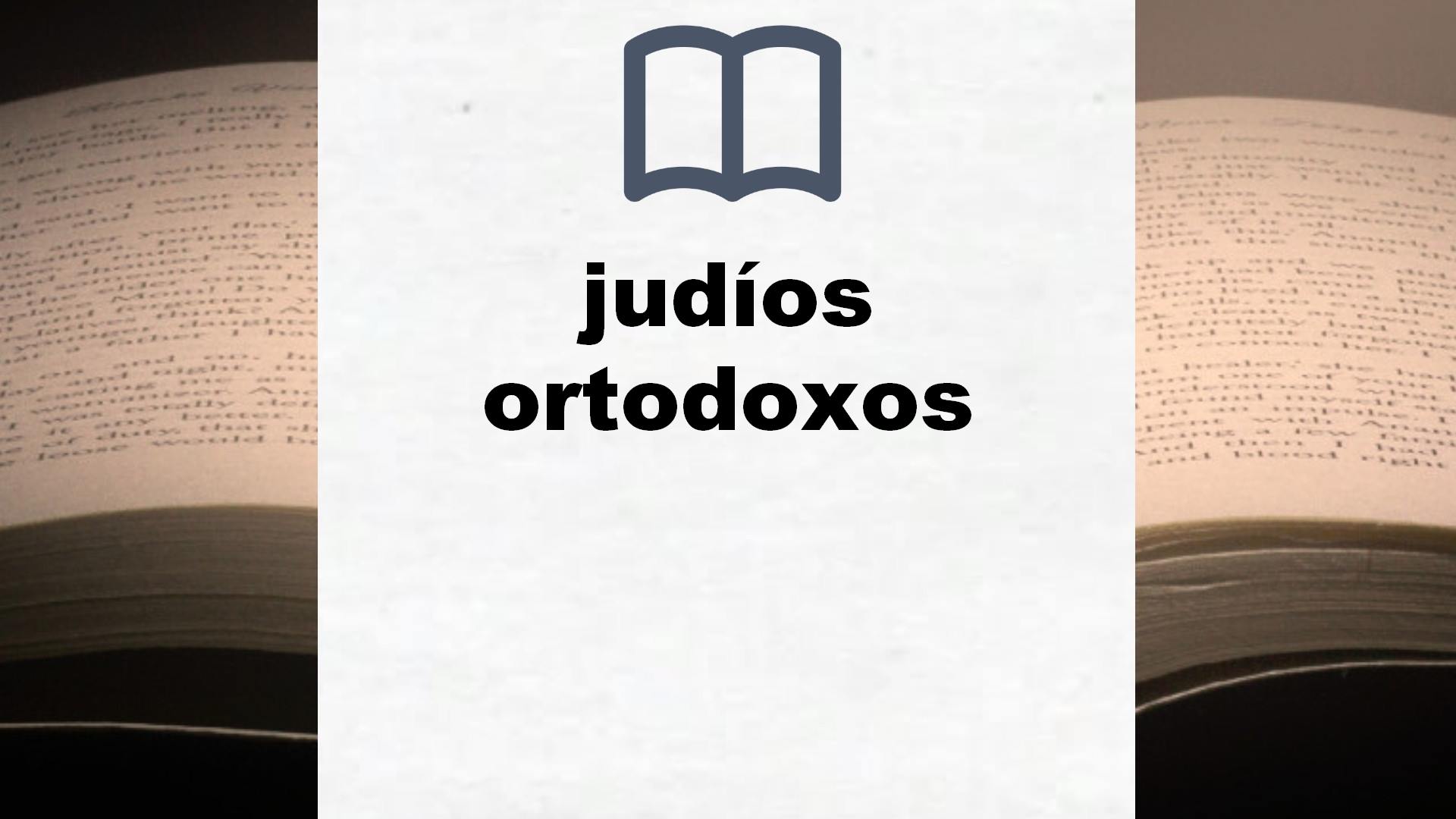 Libros sobre judíos ortodoxos