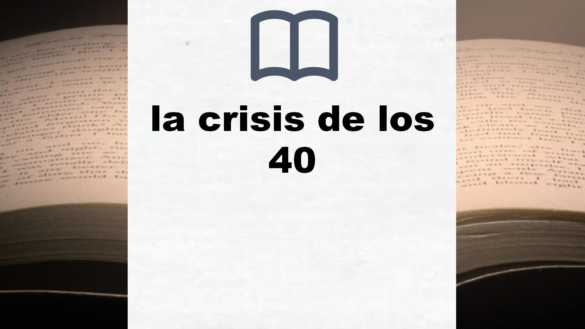Libros sobre la crisis de los 40