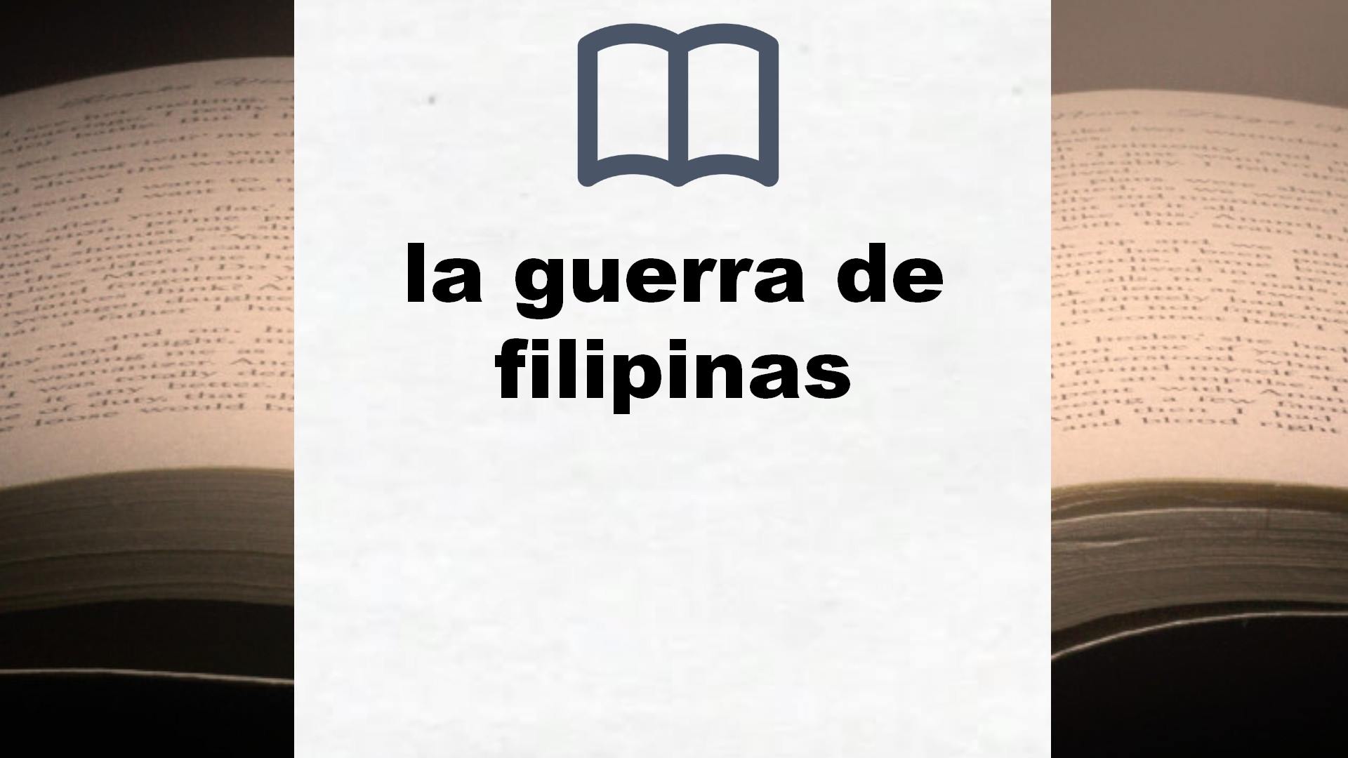 Libros sobre la guerra de filipinas