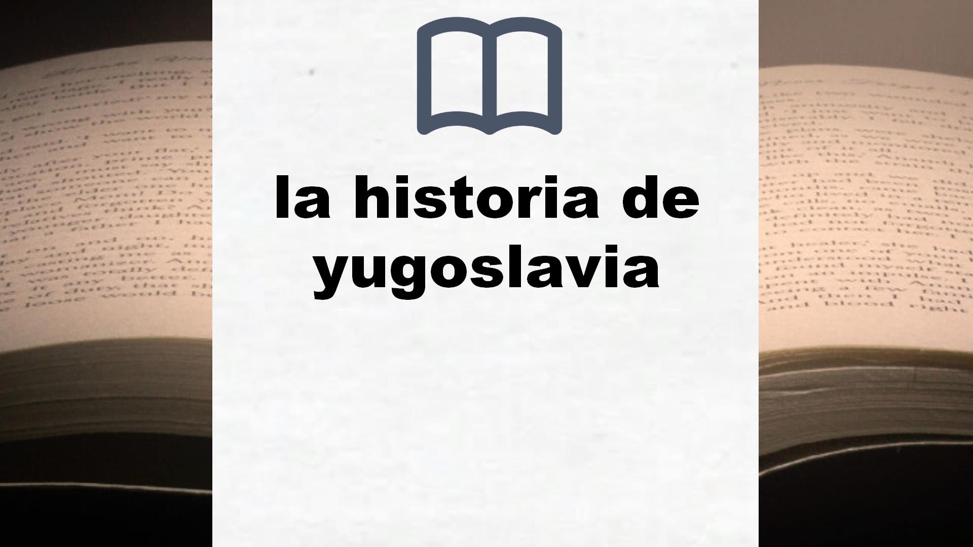 Libros sobre la historia de yugoslavia