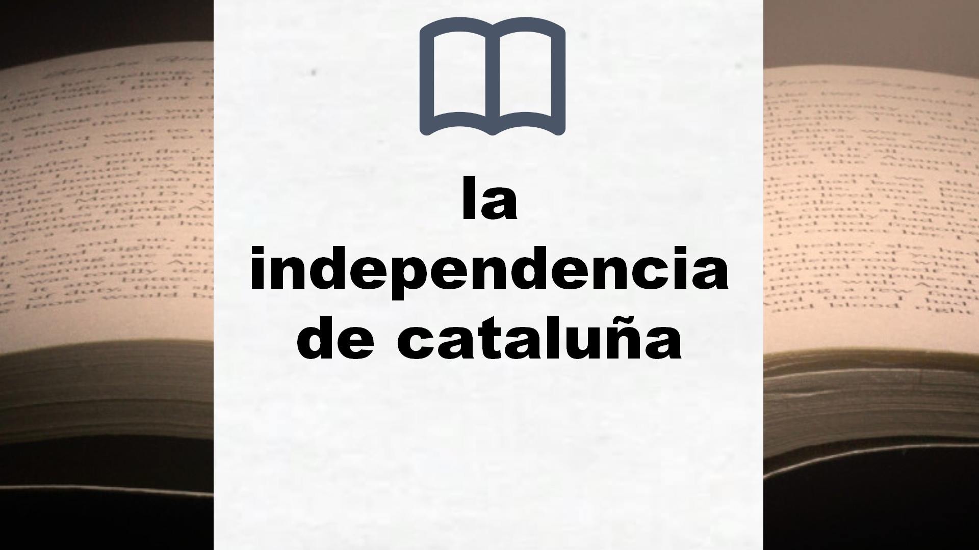 Libros sobre la independencia de cataluña