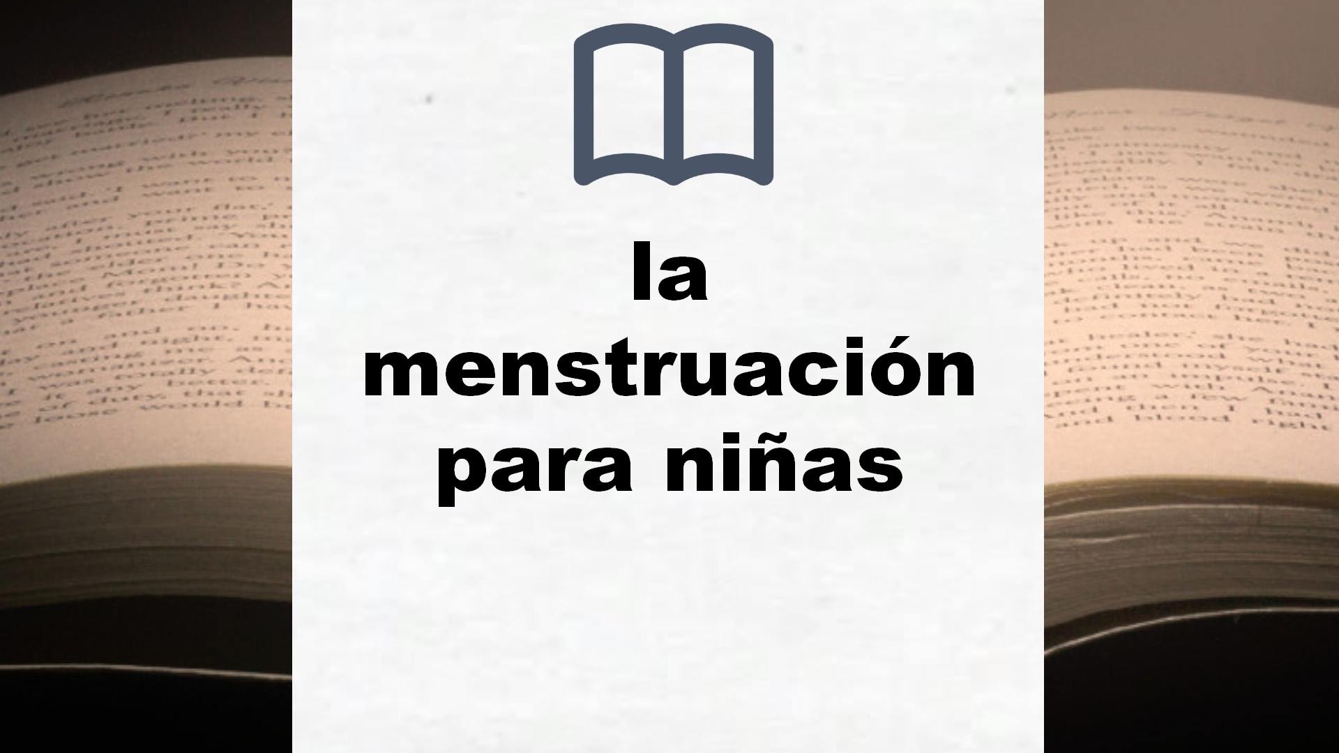 Libros sobre la menstruación para niñas