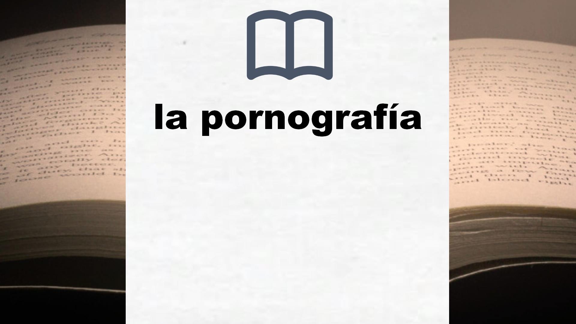Libros sobre la pornografía