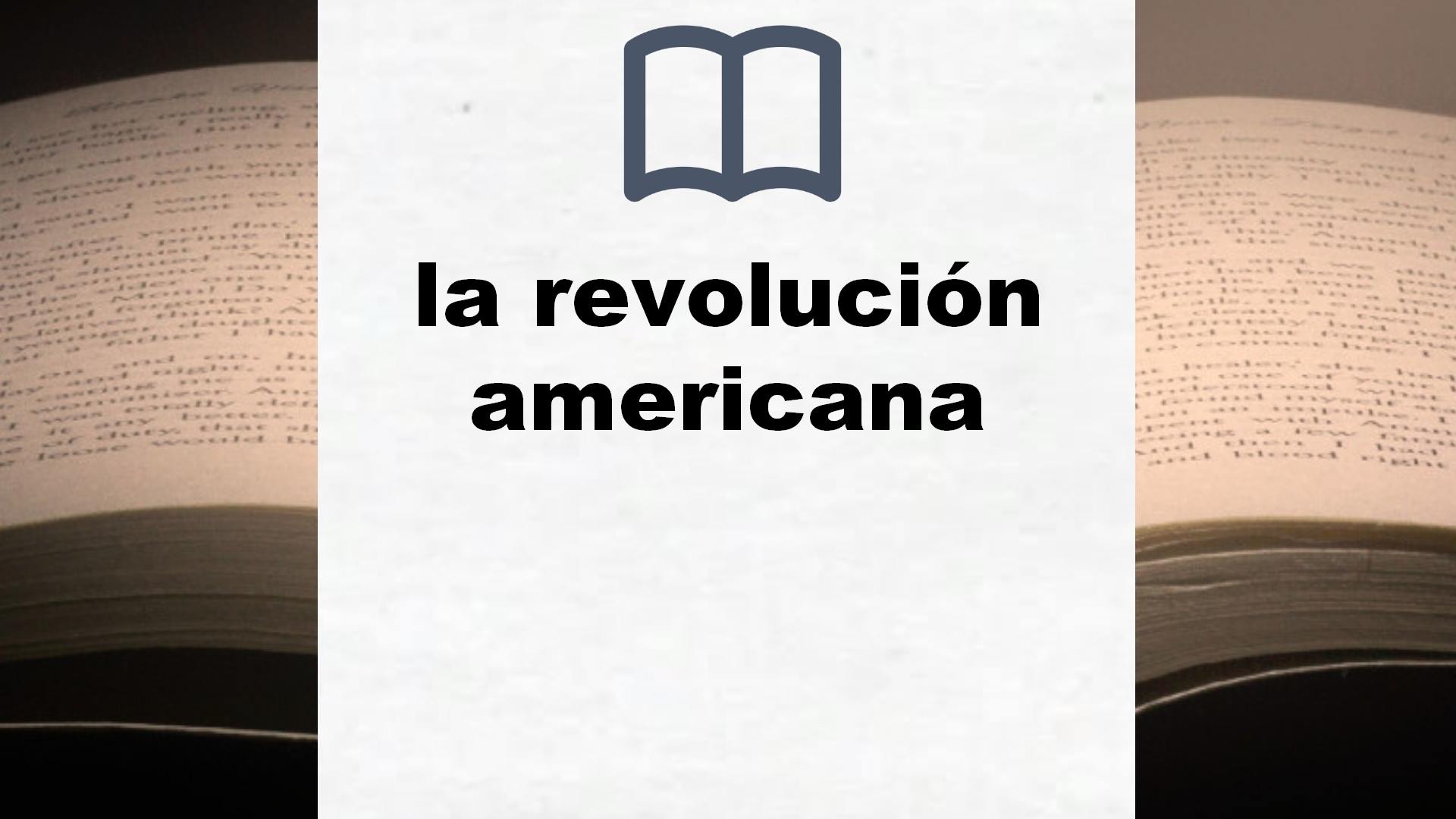 Libros sobre la revolución americana