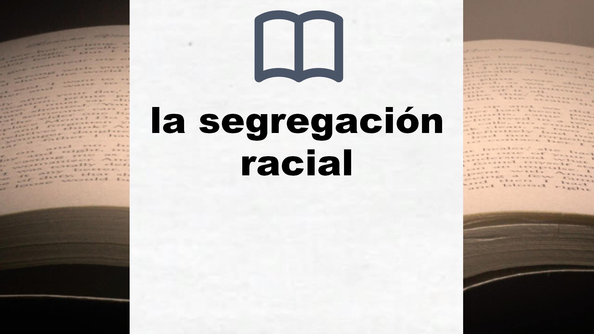 Libros sobre la segregación racial