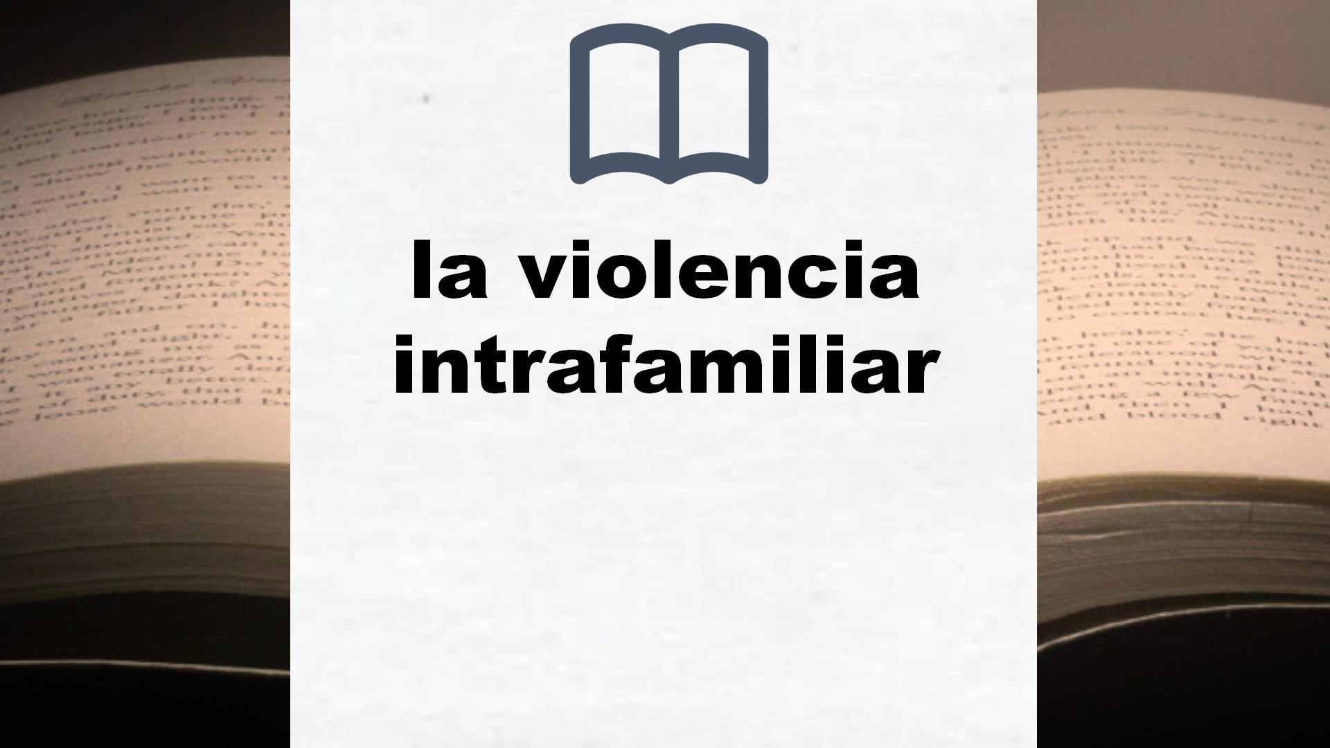 Libros sobre la violencia intrafamiliar