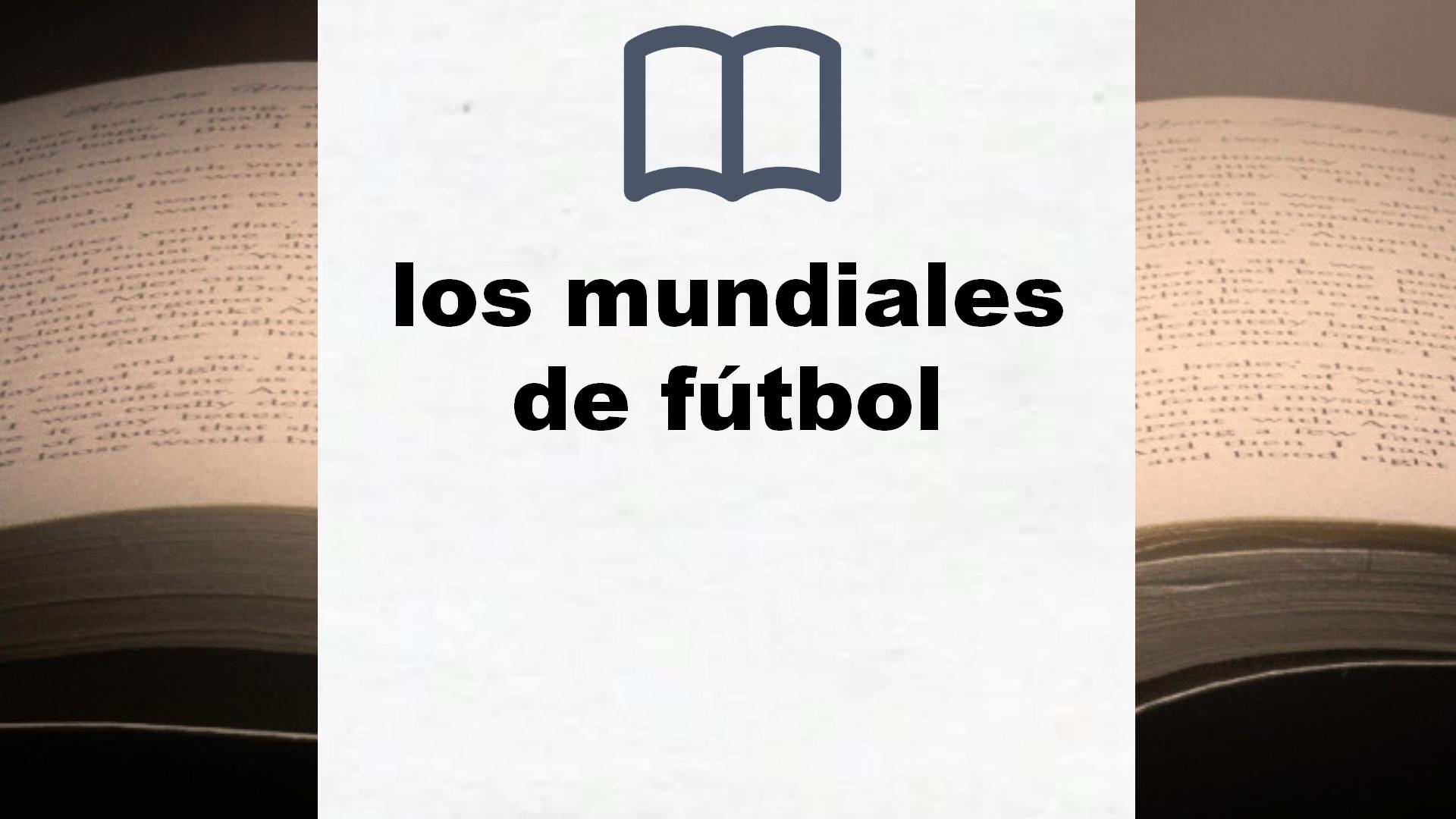 Libros sobre los mundiales de fútbol