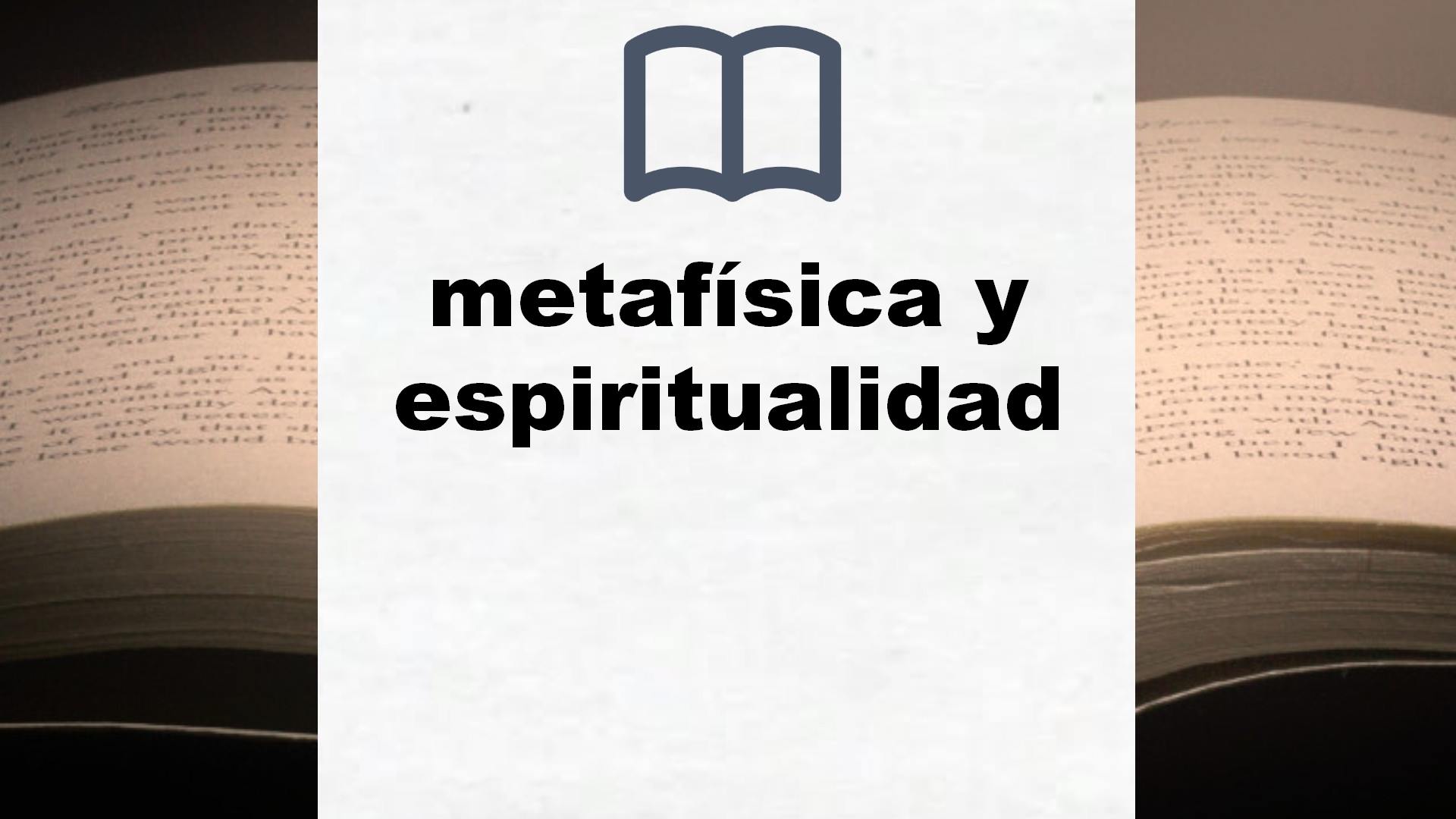 Libros sobre metafísica y espiritualidad