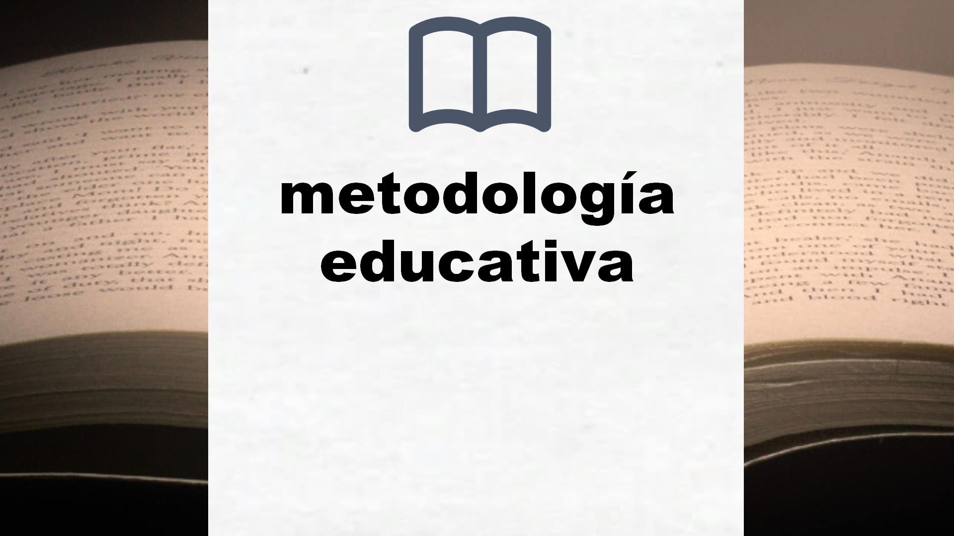 Libros sobre metodología educativa