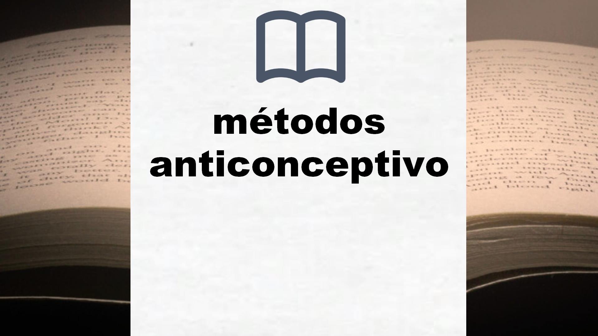 Libros sobre métodos anticonceptivos