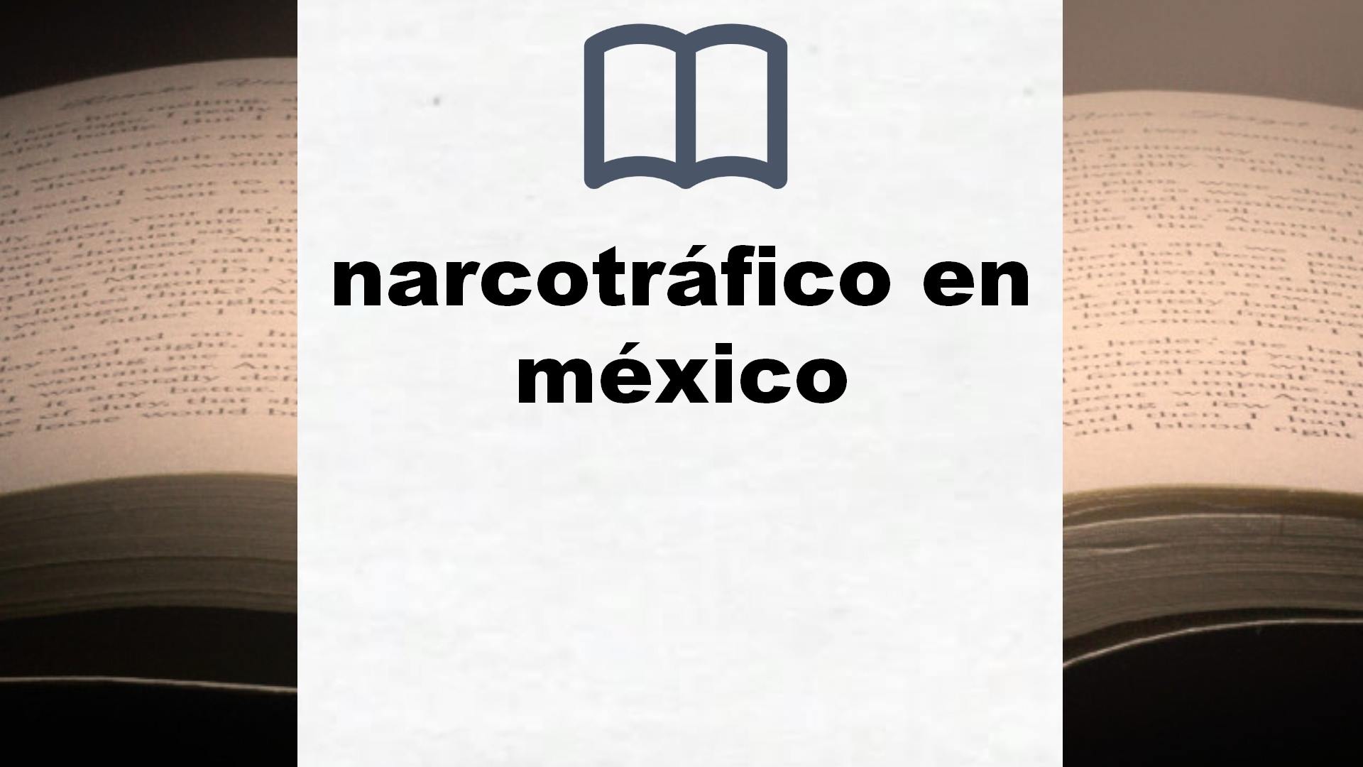 Libros sobre narcotráfico en méxico