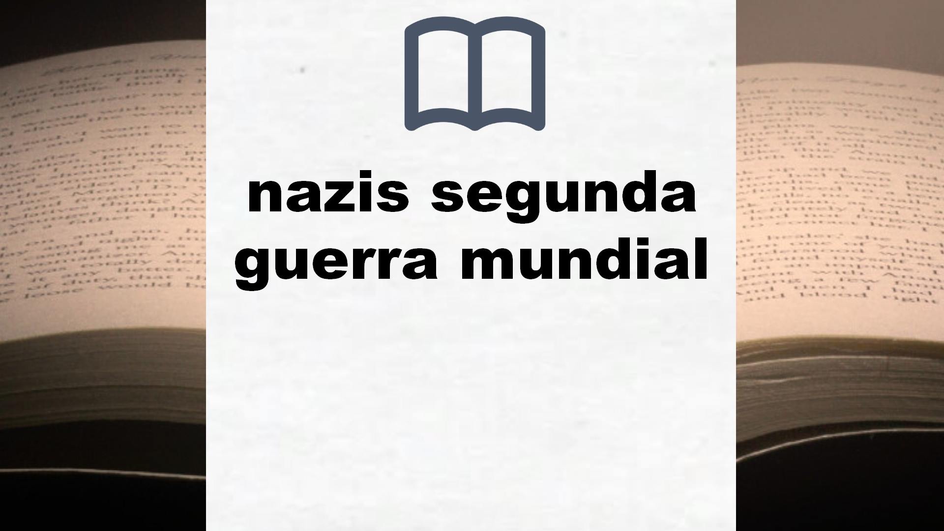 Libros sobre nazis segunda guerra mundial
