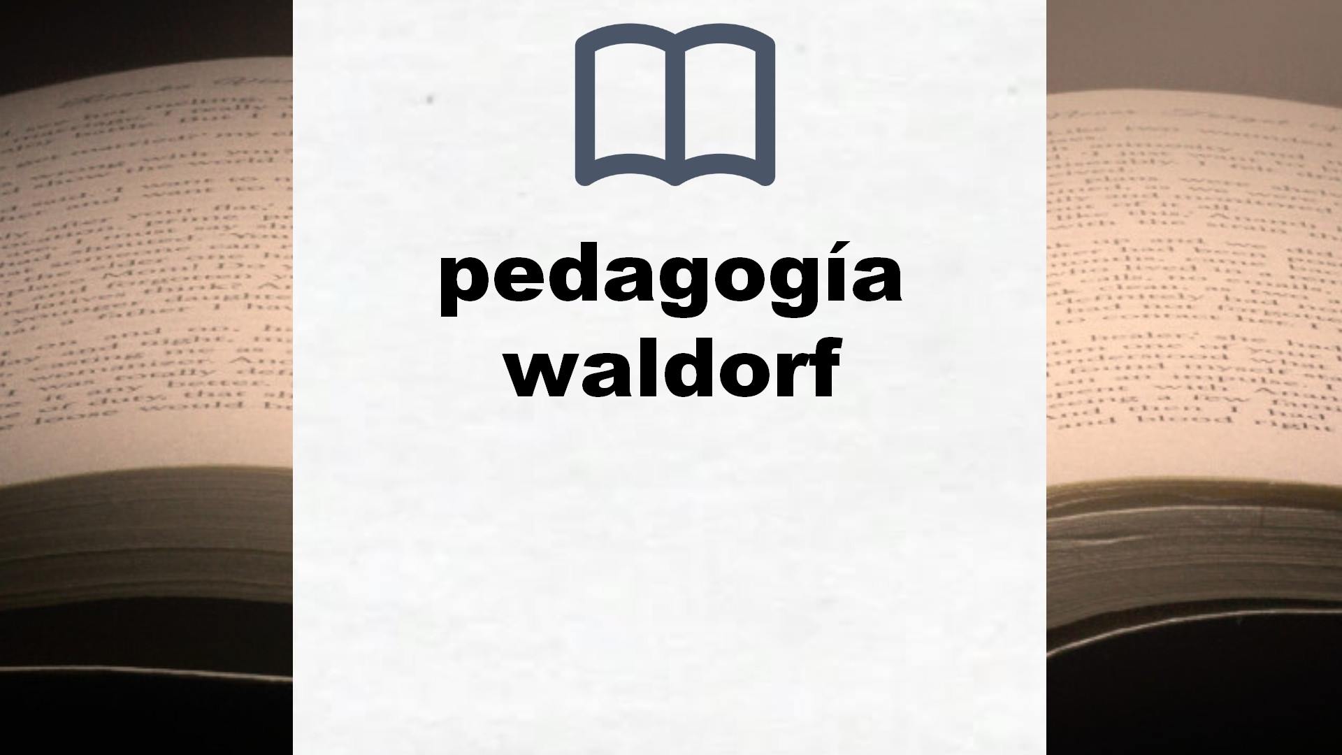 Libros sobre pedagogía waldorf