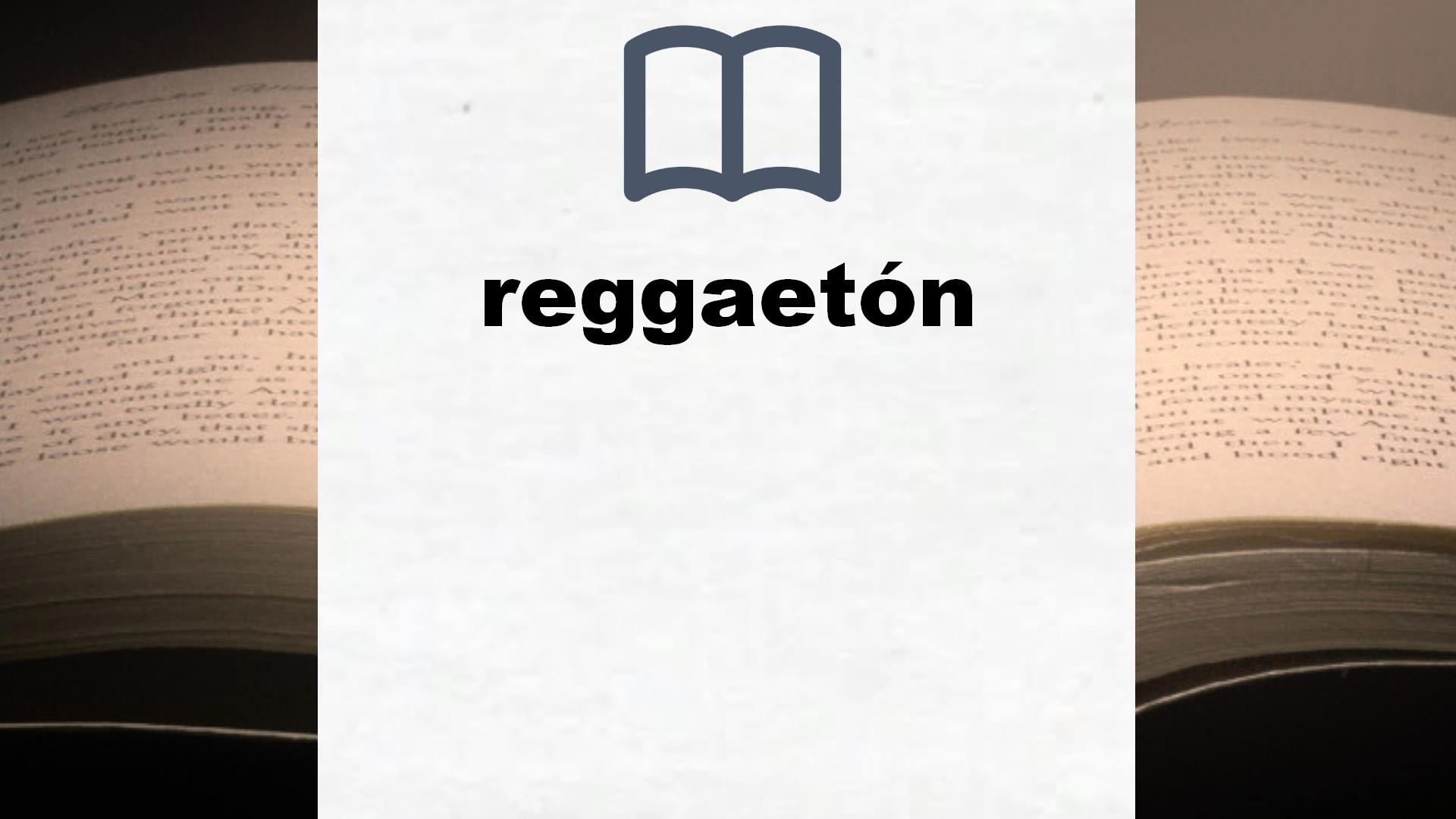 Libros sobre reggaetón