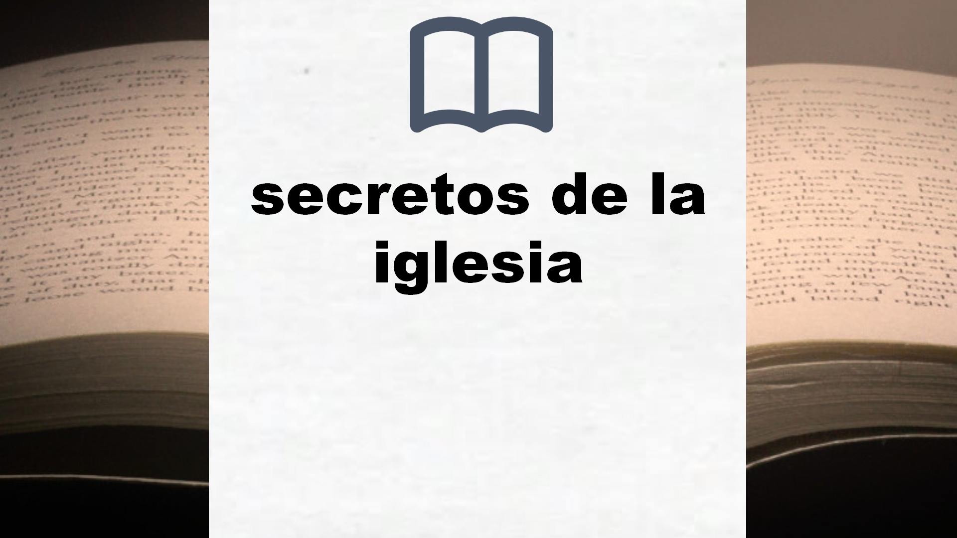 Libros sobre secretos de la iglesia