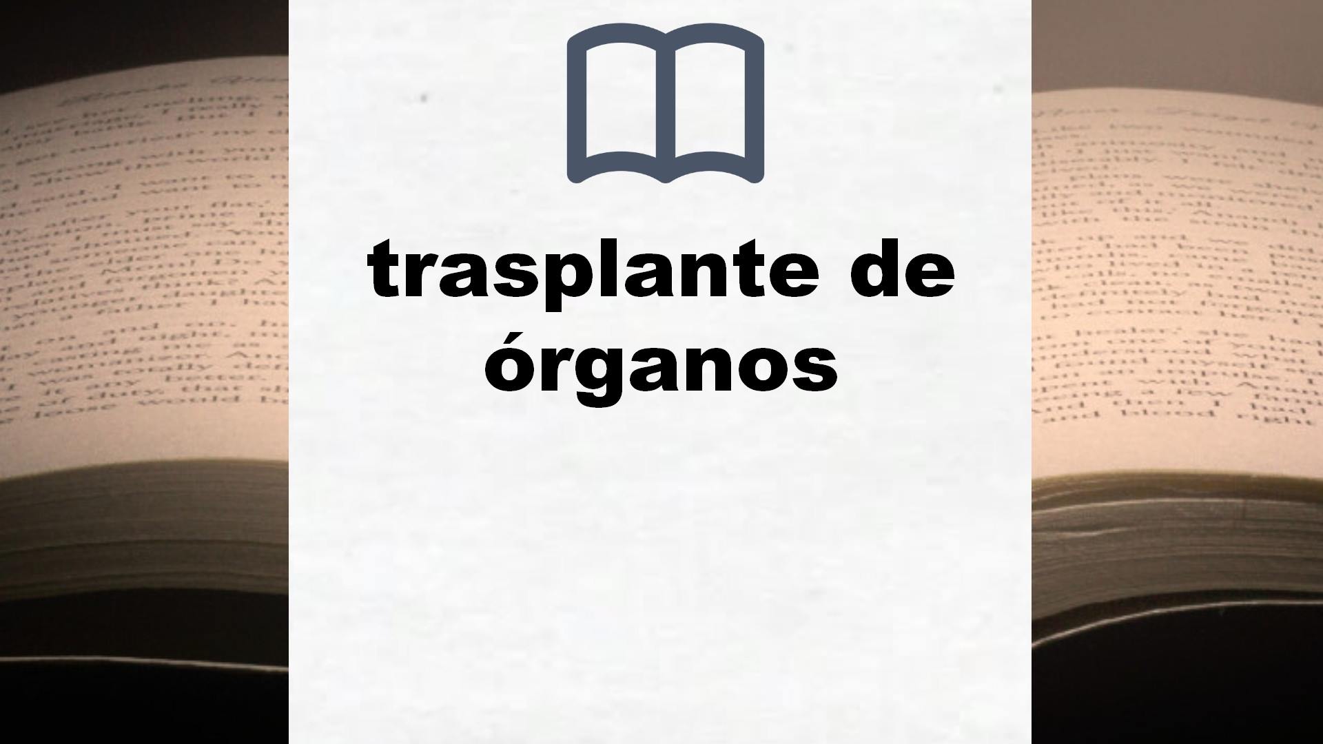 Libros sobre trasplante de órganos