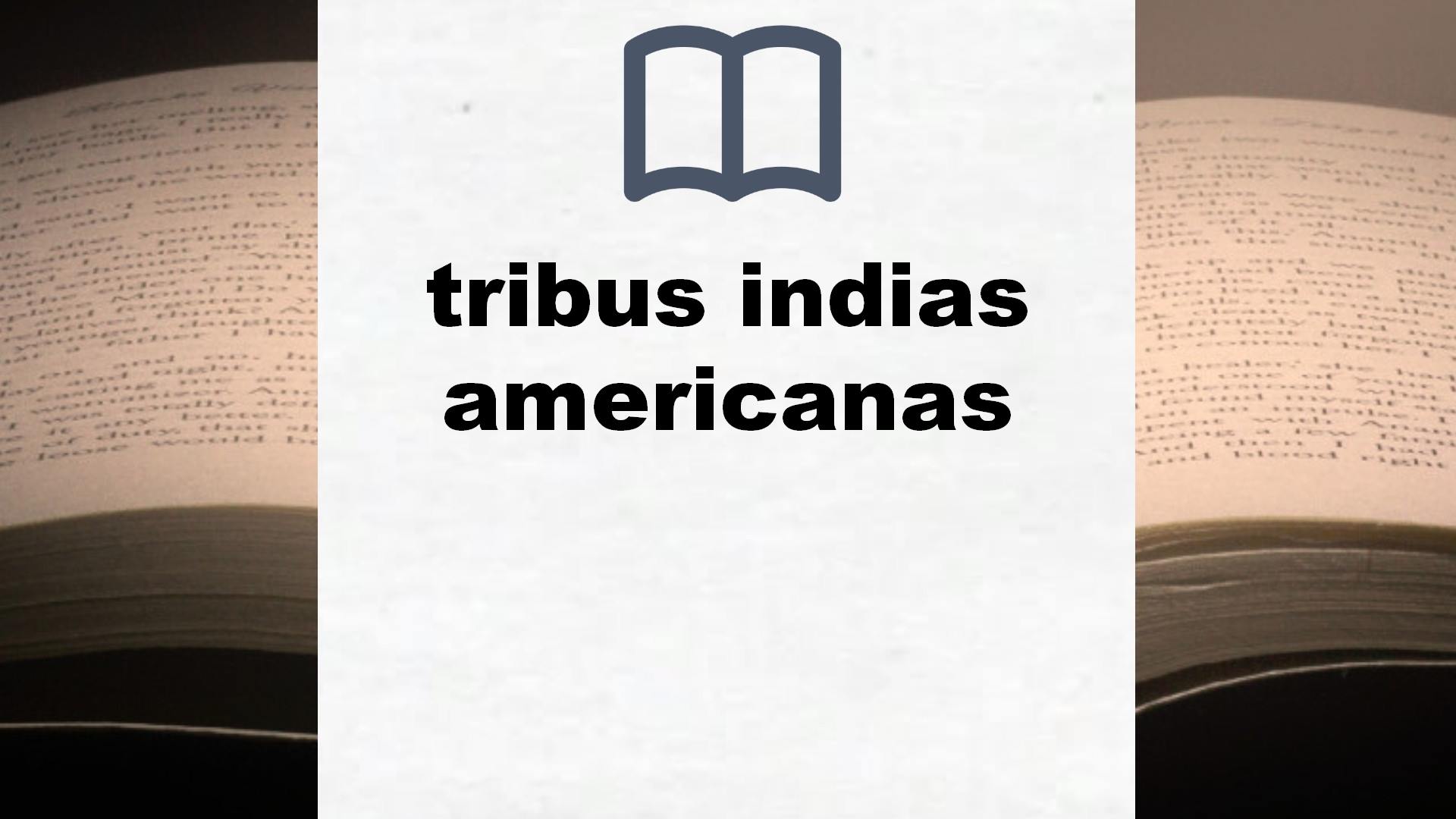 Libros sobre tribus indias americanas