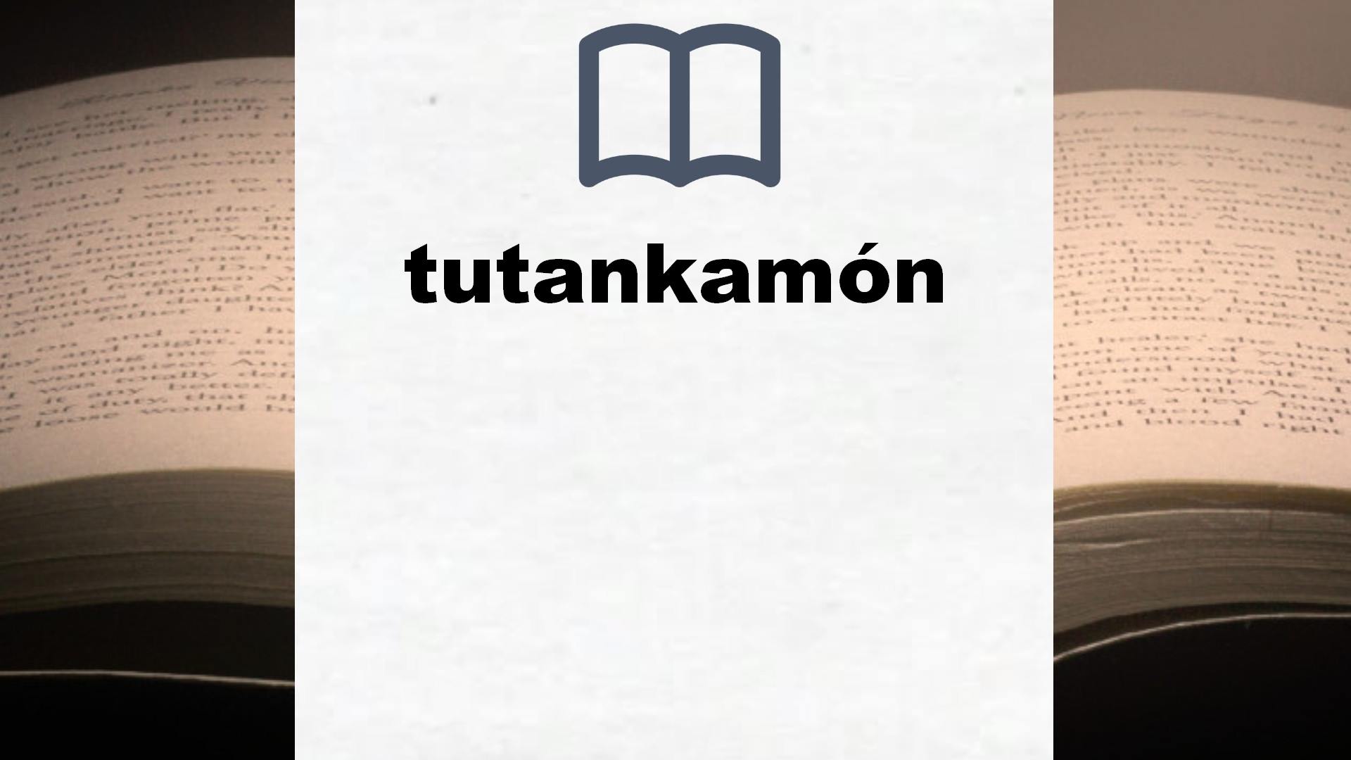 Libros sobre tutankamón