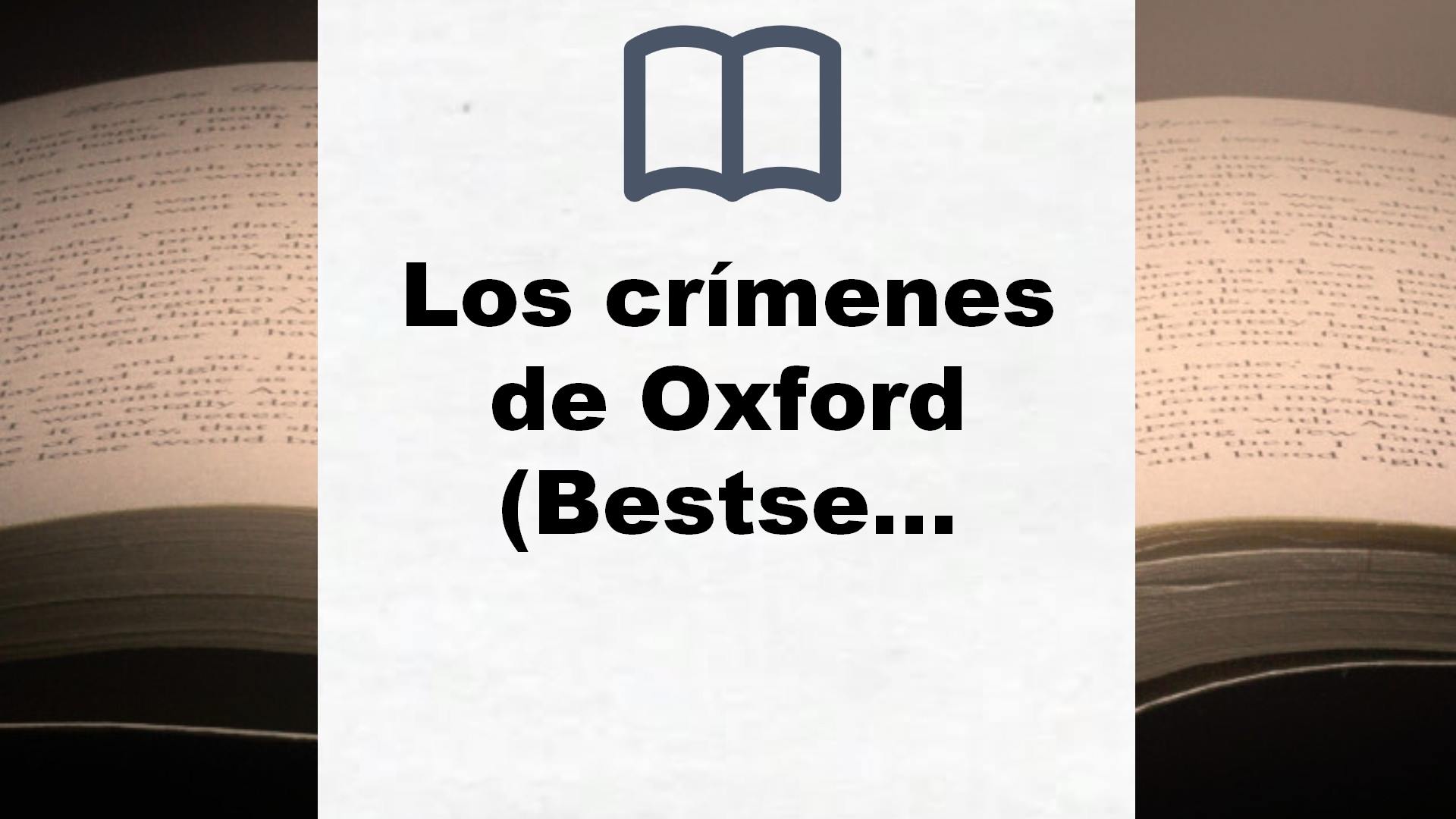 Los crímenes de Oxford (Bestseller) – Reseña del libro