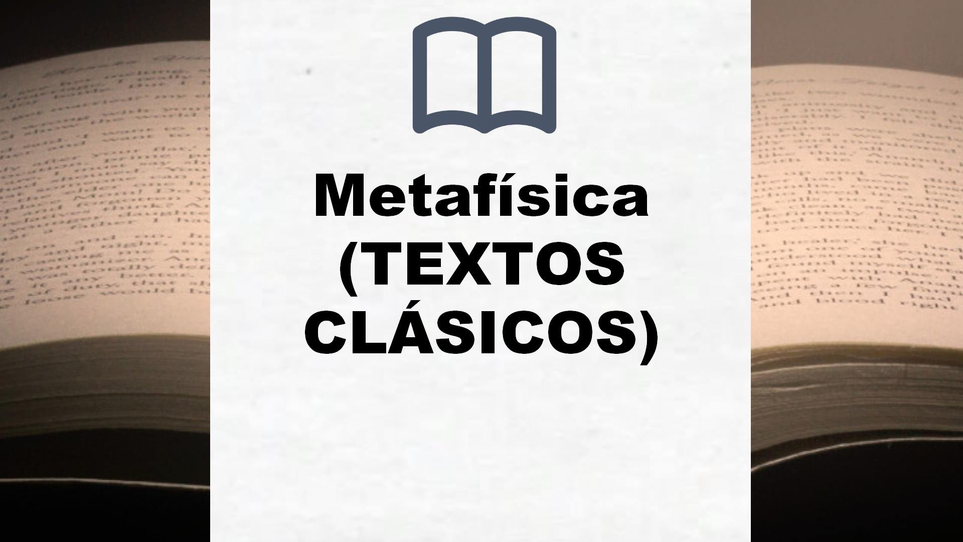 Metafísica (TEXTOS CLÁSICOS) – Reseña del libro