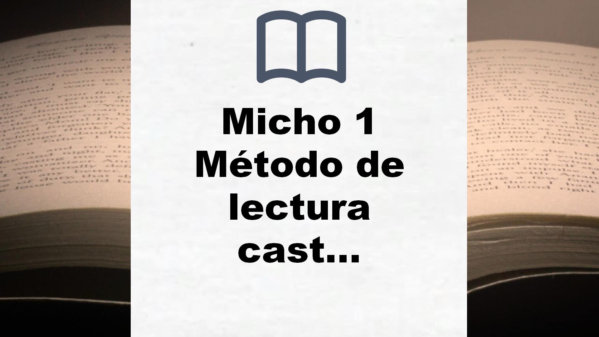 Micho 1 Método de lectura castellana – 9788421650684 – Reseña del libro