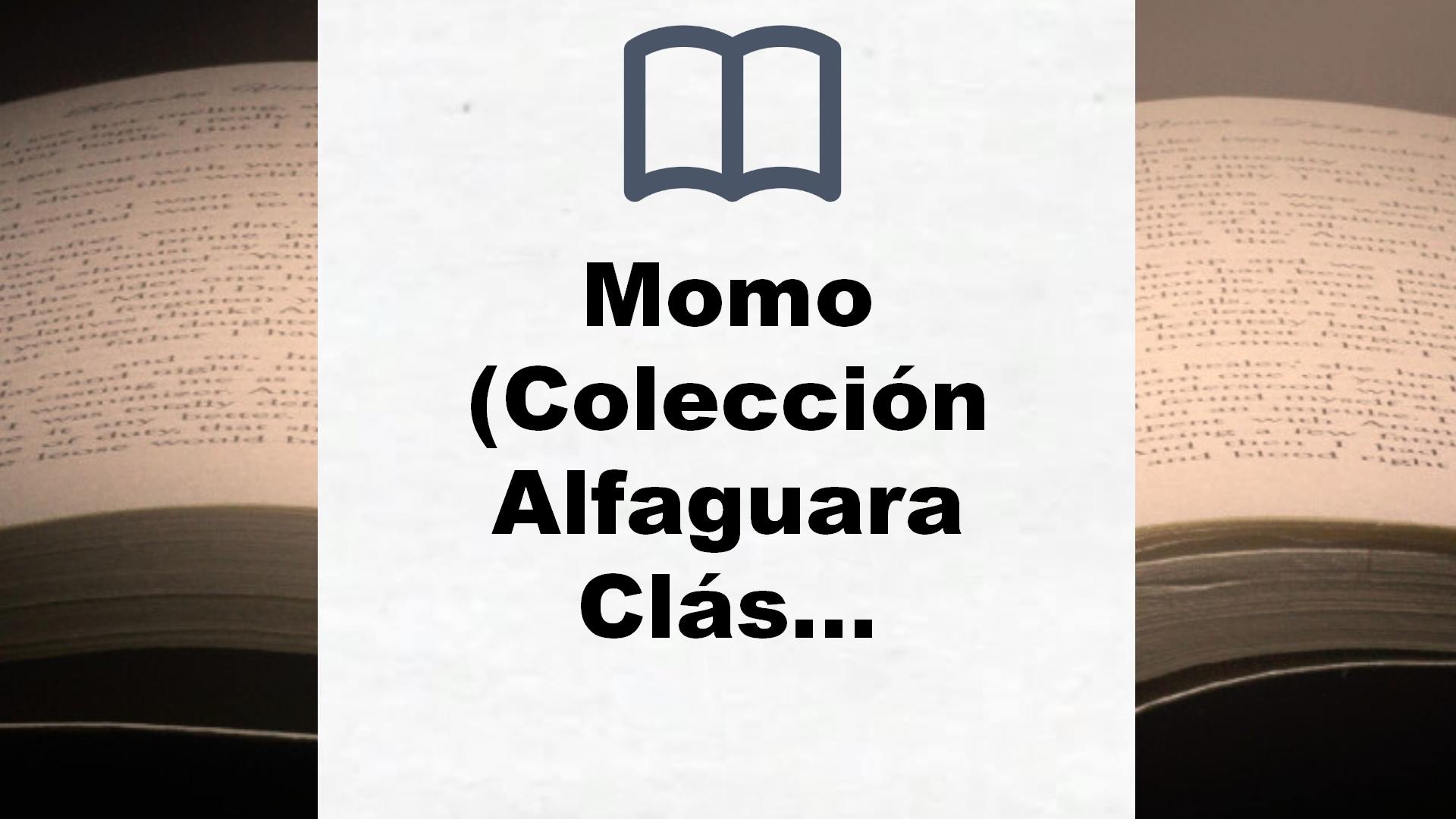 Momo (Colección Alfaguara Clásicos) – Reseña del libro