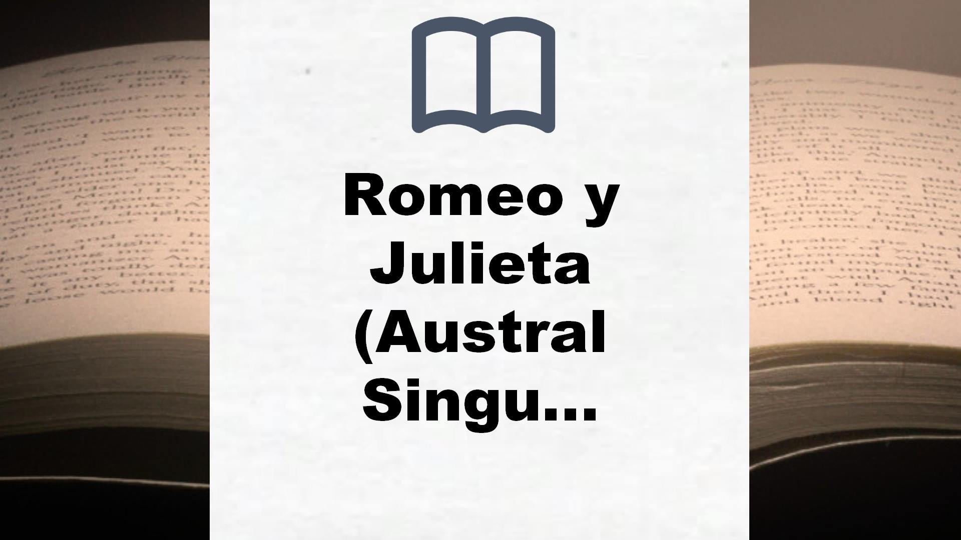 Romeo y Julieta (Austral Singular) – Reseña del libro
