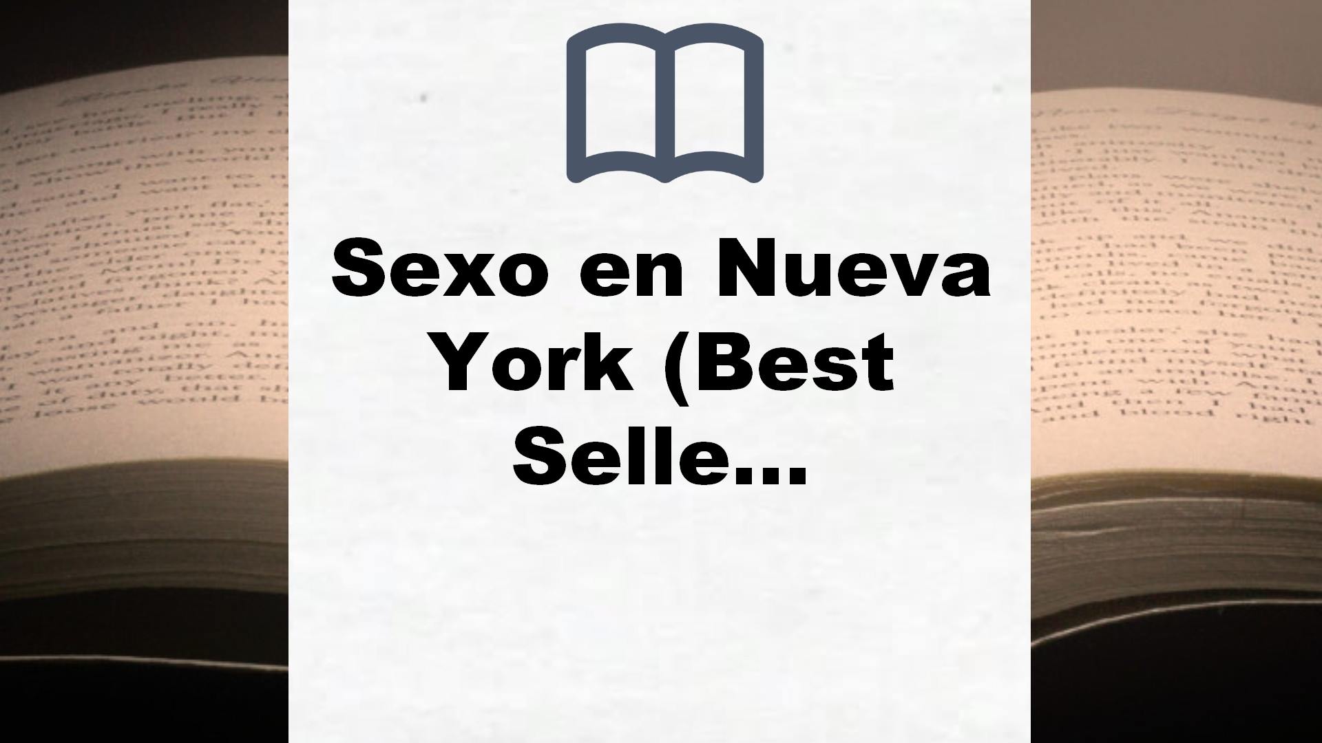 Sexo en Nueva York (Best Seller) – Reseña del libro