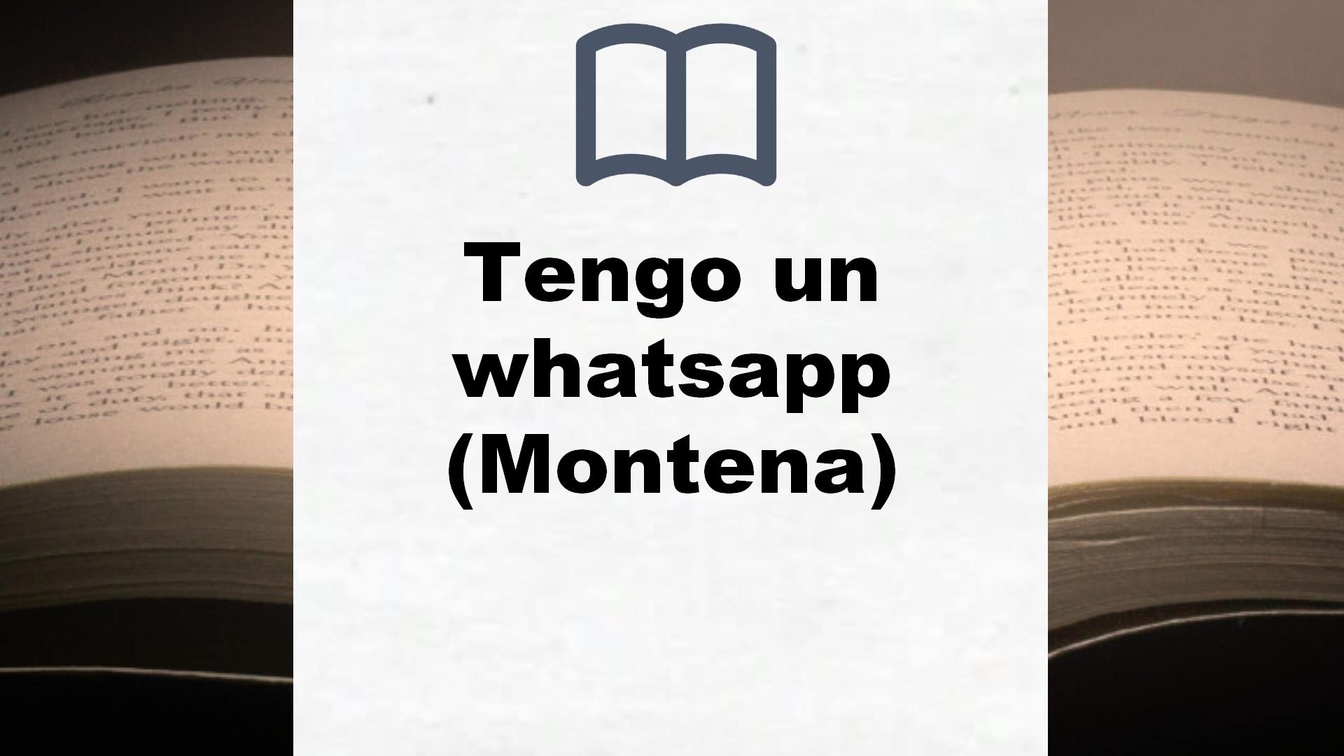 Tengo un whatsapp (Montena) – Reseña del libro