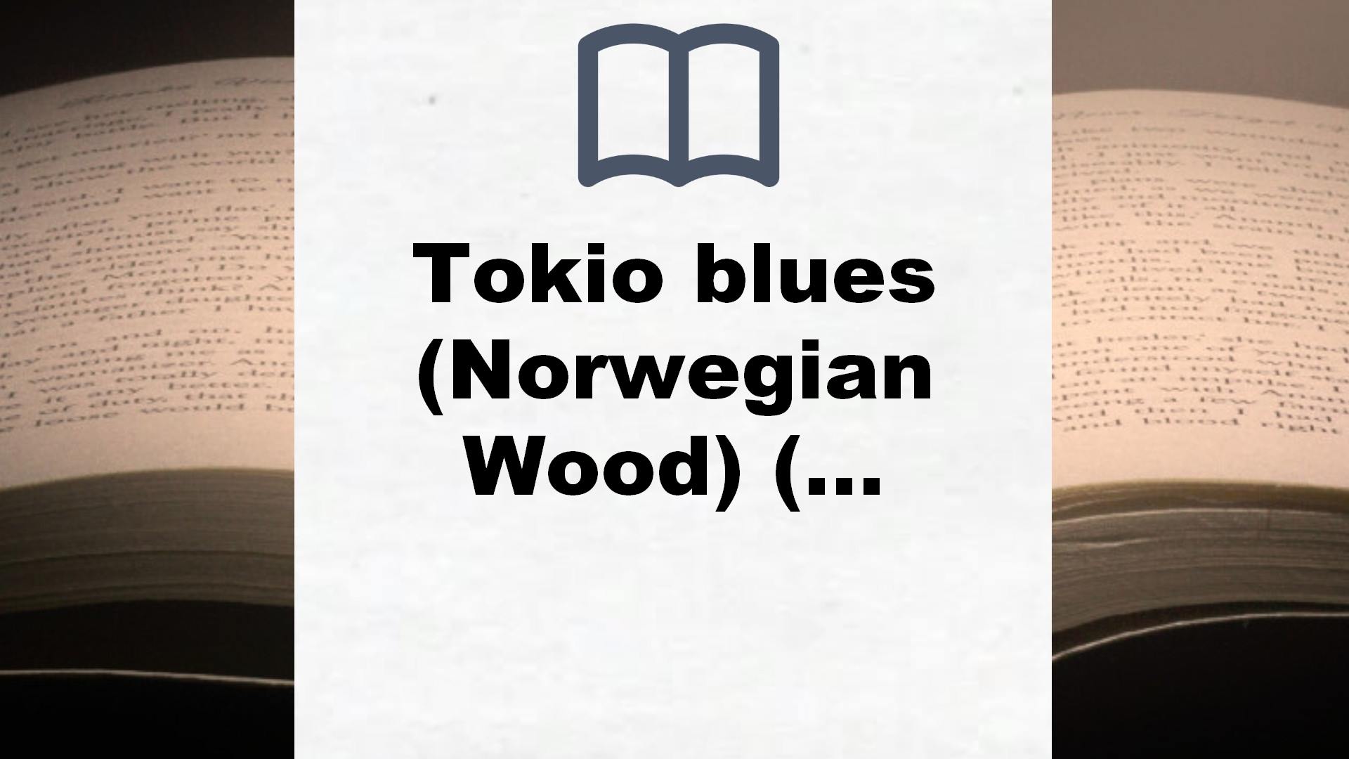 Tokio blues (Norwegian Wood) (MAXI) – Reseña del libro