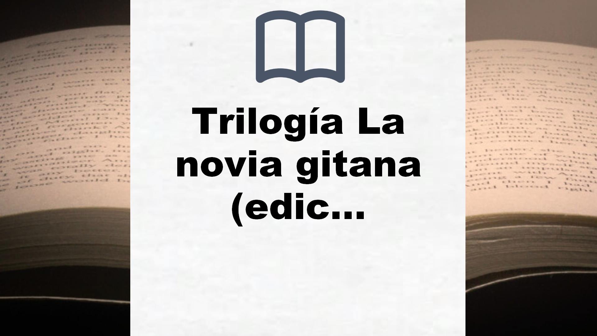 Trilogía La novia gitana (edición pack con: La novia gitana | La red púrpura | La Nena): 717045 (Alfaguara Negra) – Reseña del libro