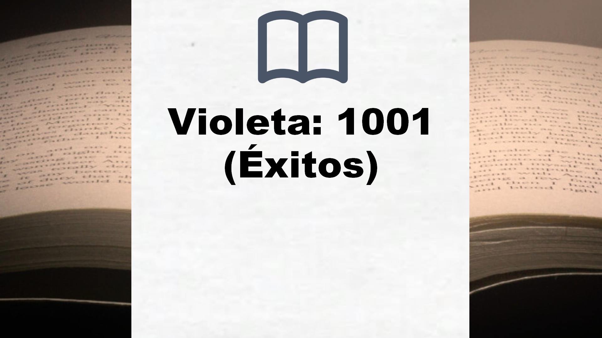Violeta: 1001 (Éxitos) – Reseña del libro